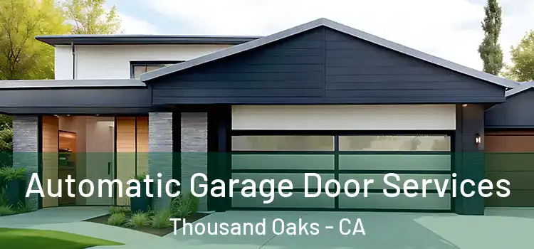 Automatic Garage Door Services Thousand Oaks - CA