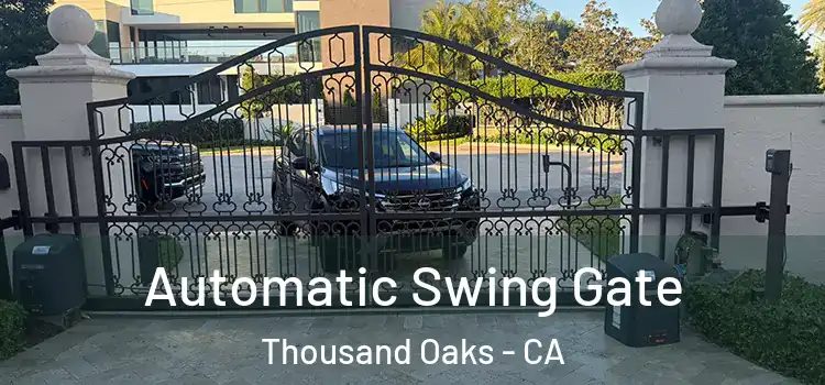 Automatic Swing Gate Thousand Oaks - CA