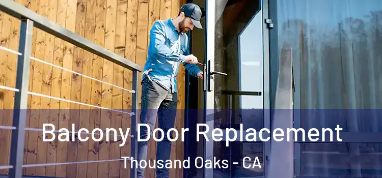  Balcony Door Replacement Thousand Oaks - CA