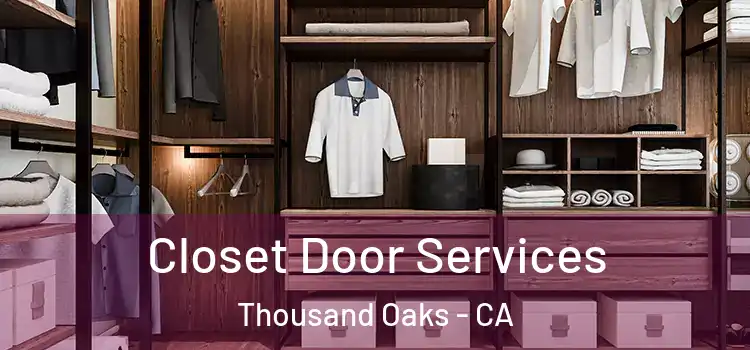  Closet Door Services Thousand Oaks - CA