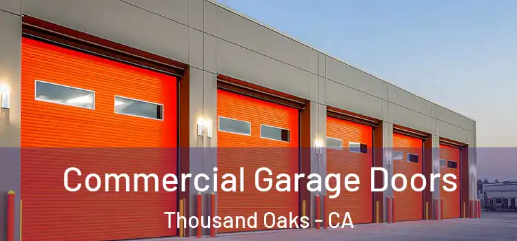  Commercial Garage Doors Thousand Oaks - CA