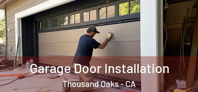  Garage Door Installation Thousand Oaks - CA