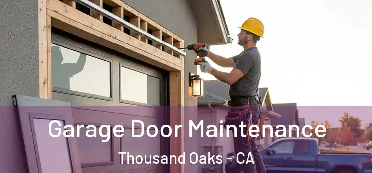  Garage Door Maintenance Thousand Oaks - CA