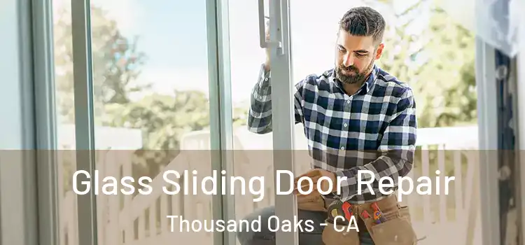 Glass Sliding Door Repair Thousand Oaks - CA