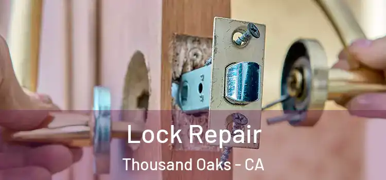  Lock Repair Thousand Oaks - CA
