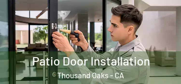  Patio Door Installation Thousand Oaks - CA