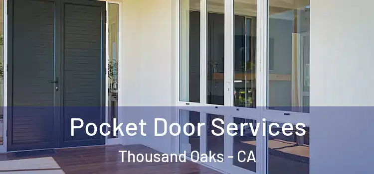  Pocket Door Services Thousand Oaks - CA