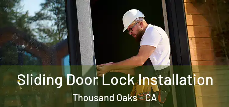 Sliding Door Lock Installation Thousand Oaks - CA