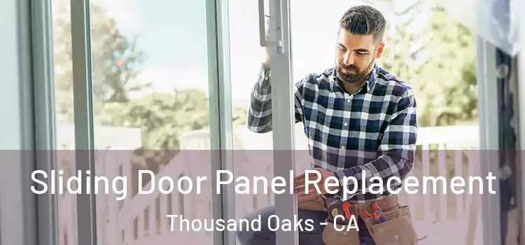  Sliding Door Panel Replacement Thousand Oaks - CA