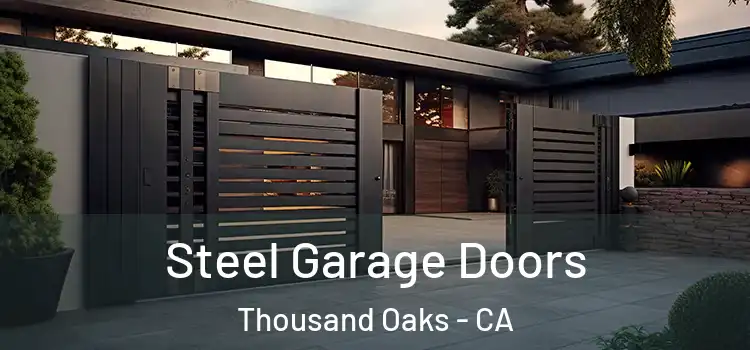 Steel Garage Doors Thousand Oaks - CA